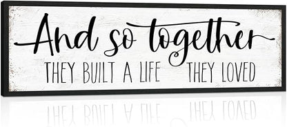 And So Together They Built a Life They Loved Sign: Modern Farmhouse Wall Decor Inspirational Quotes Family Bedroom Sign 12" x 40",Rustic Home Wall Art Plaque Framed Wall Hanging Signs