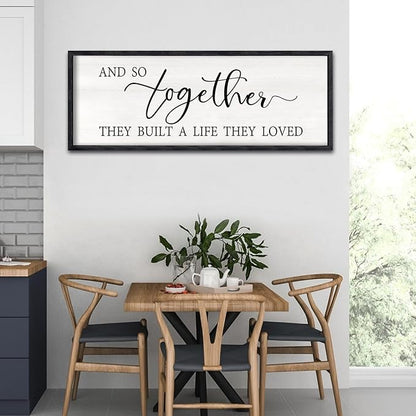 And So Together They Built A Life They Loved Sign Large Above Bed Wall Decor 32"×12" for Bedroom Over Bed Wall Art Hanging (Black)