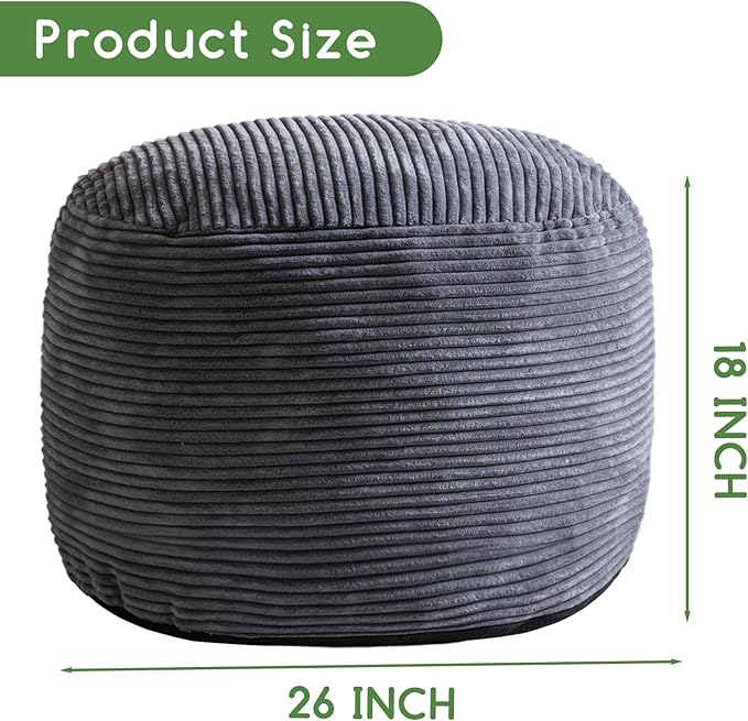 HIGOGOGO Round Stuffed Pouf Ottoman, Corduroy Poufs with Foam Chunk Filling, Furry and Fluffy Pouf Foot Stool Storage Ottoman, 26 X 18 Floor Poufs Foot Rest for Living Room, Dark Grey