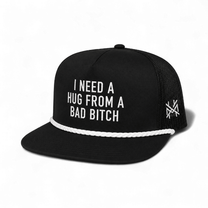 I Need a Hug from a Bad Bitch Snapback Hat